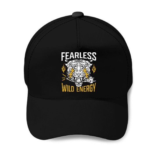 Fearless. Wild energy. Baseball Caps