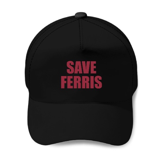 Save Ferris Baseball Caps