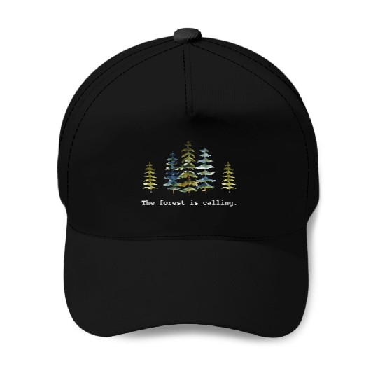 The Forest is calling Nature Lovers Baseball Caps