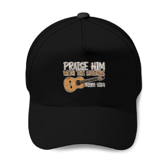 Praise Him With The Strings 2 Baseball Caps