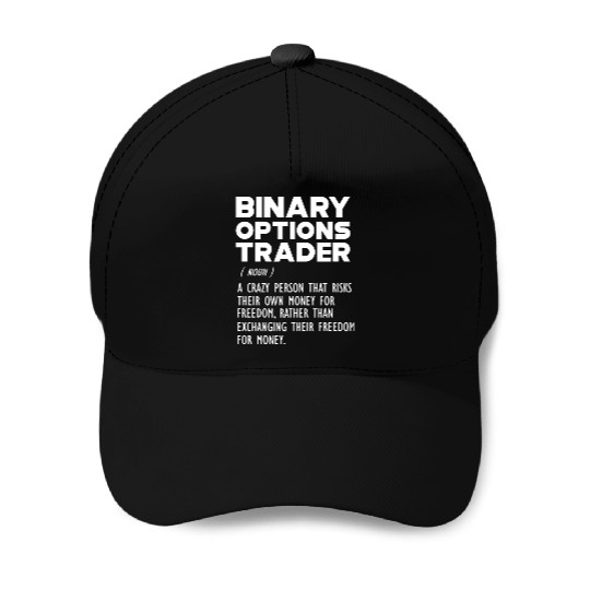 Binary Options Trader funny definition Baseball Caps