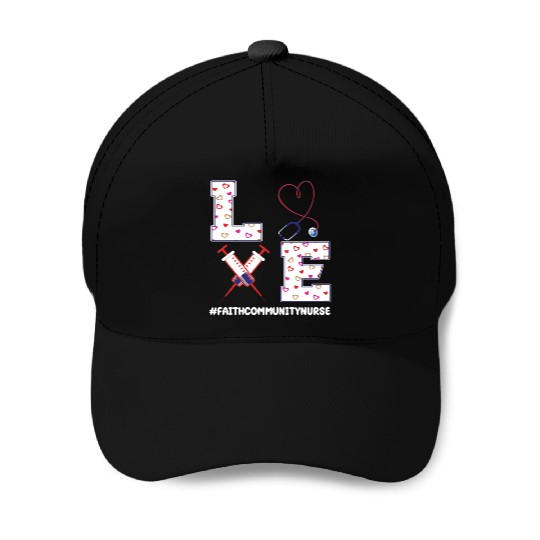 Love Faith Community Nurse Outfit Baseball Caps