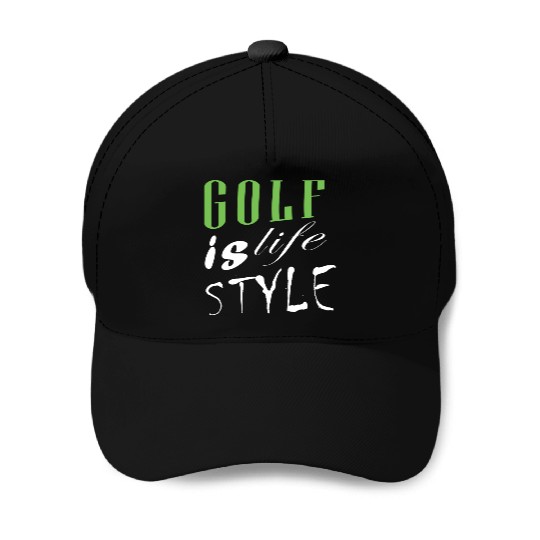 Golf Is Life Style Baseball Caps