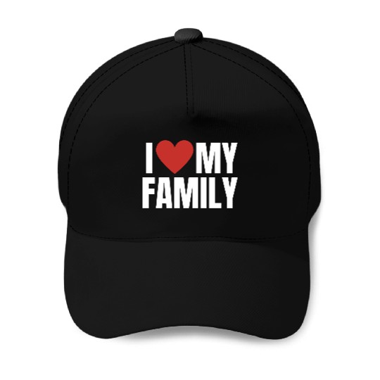I Love My Family Gathering Reunion Celebration Baseball Caps