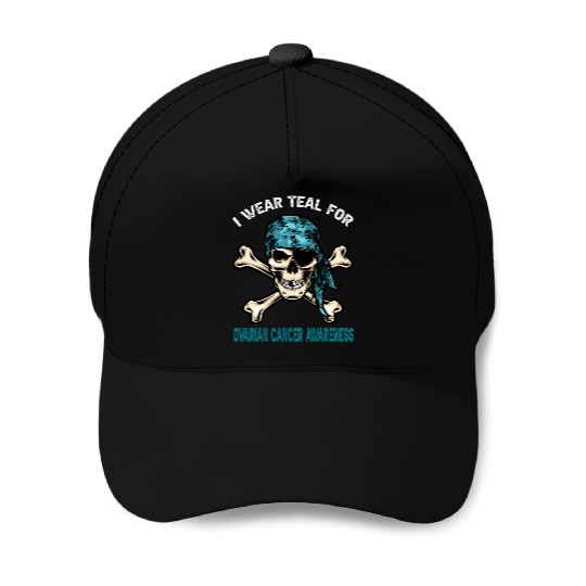 I Wear Teal For Ovarian Cancer Awreness Pirate Baseball Caps