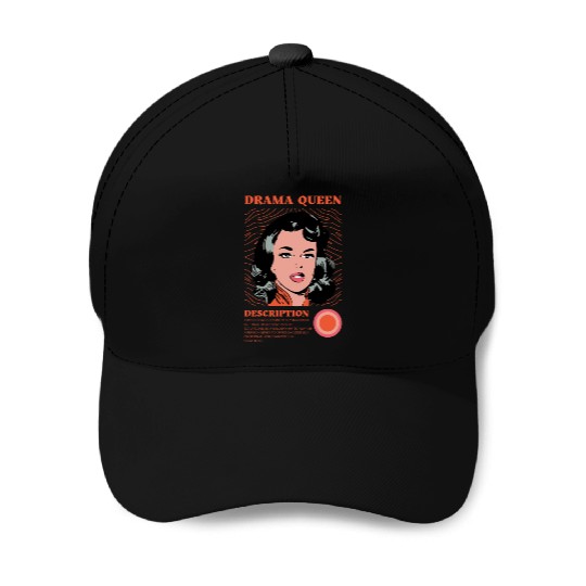 Drama Queen Description Baseball Caps