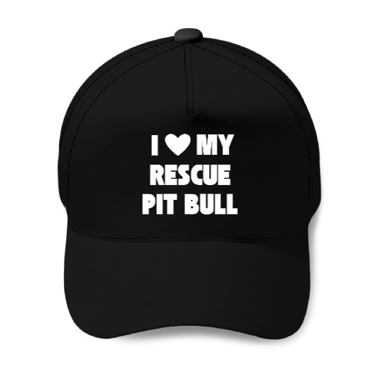 I Love My Rescue Pit Bull | Pitbull Advocacy Baseball Caps