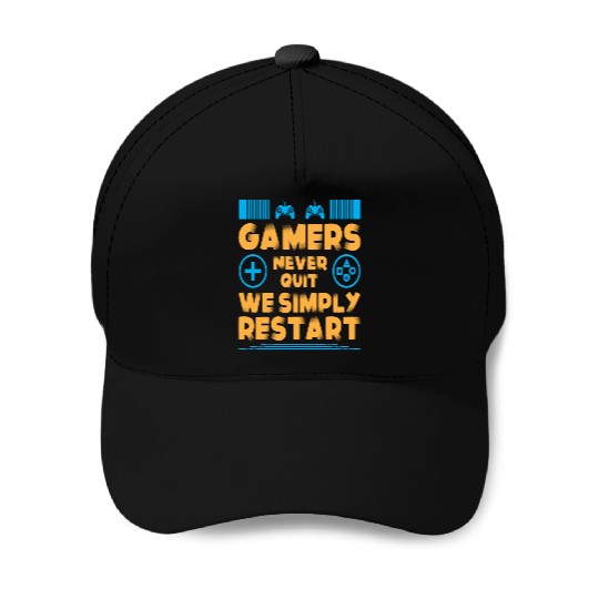 Gamers Never Quit We Simply Restart Typography Baseball Caps