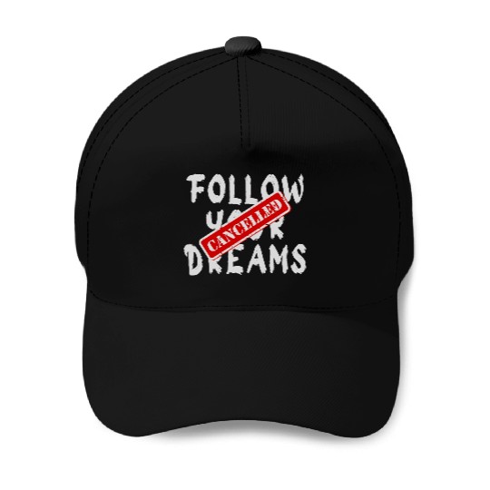 Banksy Street Art Qoute Your Dreams Cancelled Baseball Caps