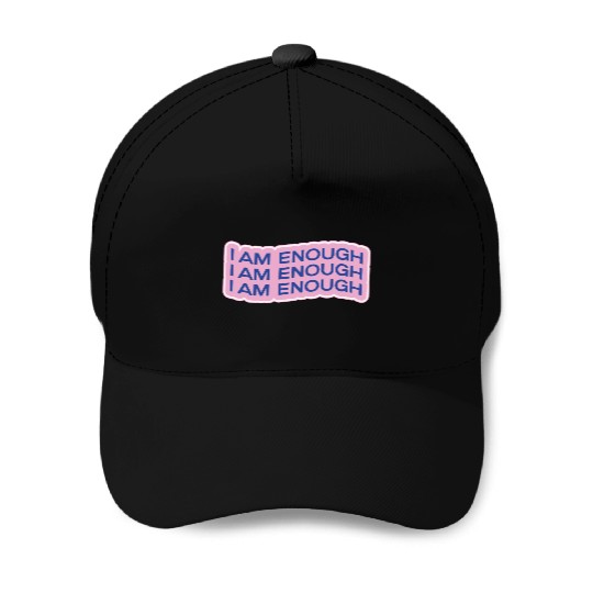 i am enough Baseball Caps