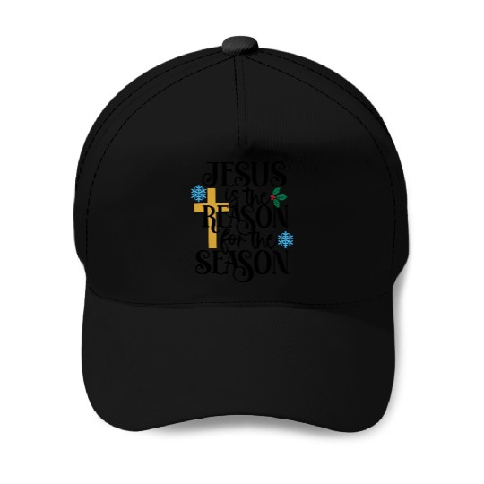 Jesus Is The Reason For The Season Baseball Caps