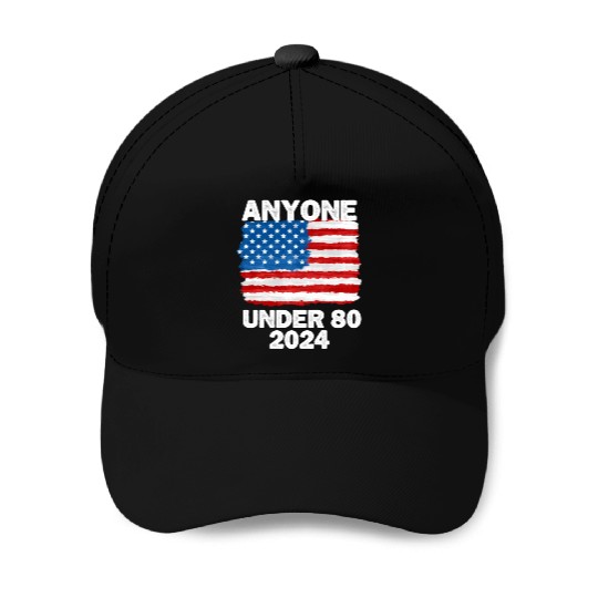 Anyone Under 80 2024 Funny President Election Vote Baseball Caps