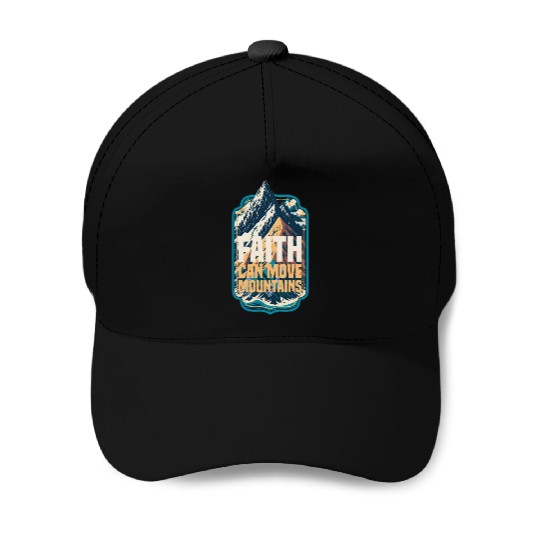 Faith Can Move Mountains with Mountain Baseball Caps