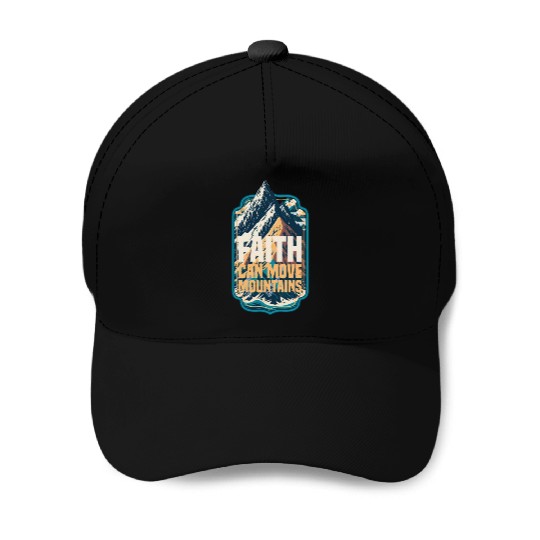 Faith Can Move Mountains with Mountain Baseball Caps