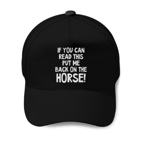 Horse Lover Can Read This Put Back On Horse Baseball Caps