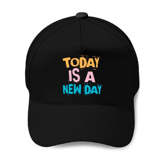 Today is a new day - Vintage Baseball Caps