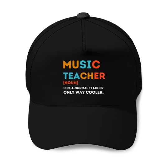 Music Teacher Like a Normal Teacher Only Way Coole Baseball Caps