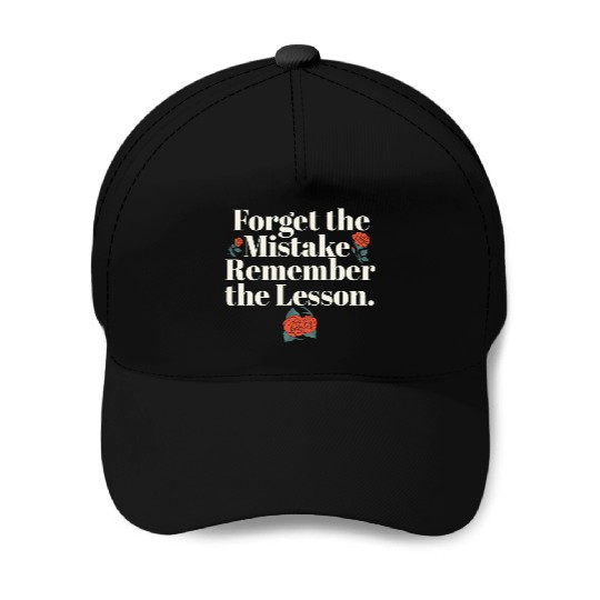 Teacher Life Quote Forget the Mistake Remember Baseball Caps