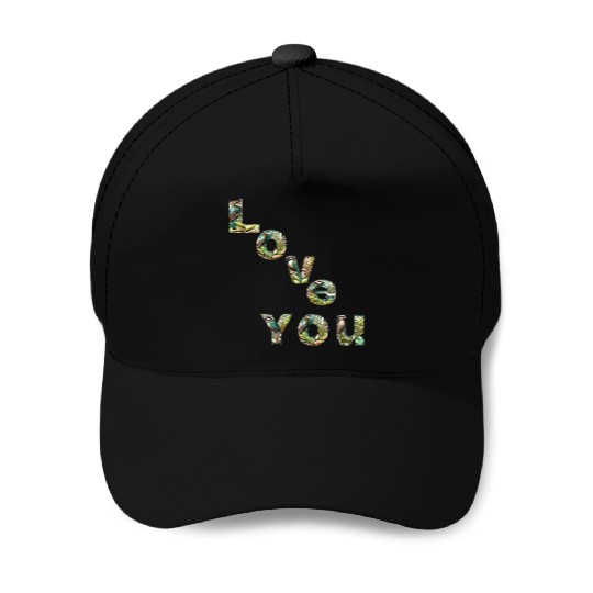 love you Baseball Caps