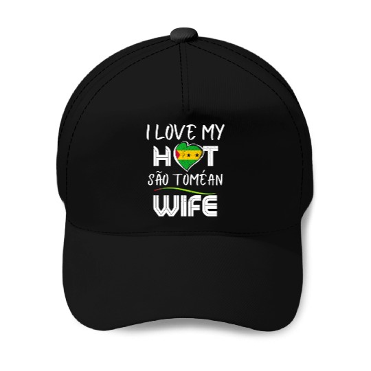 Funny I Love My Hot São Toméan Wife Husband Baseball Caps