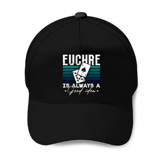 Euchre Is Always A Good Idea Pinochle Playing Card Baseball Caps