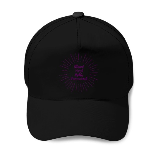 Blessed and Highly Favored Purple Baseball Caps