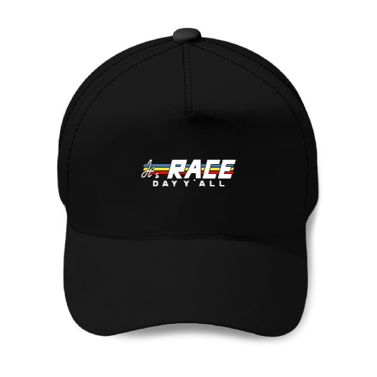 It s Race Day Y all White Text Baseball Caps