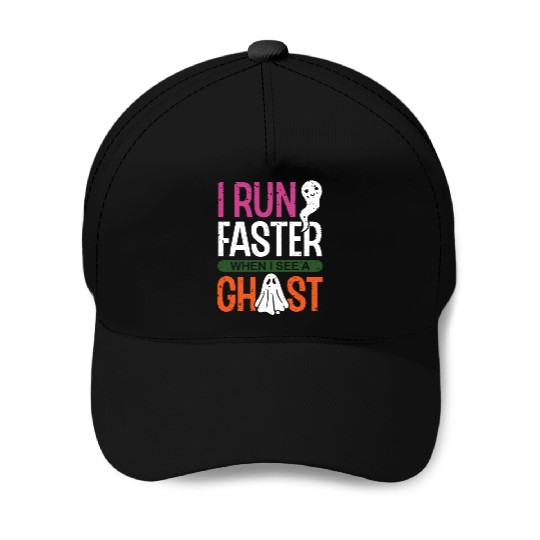 I Run Faster When I See a Ghost Race Runner Baseball Caps