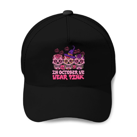 We Wear Pink Sugar Skull Halloween Breast Cancer Baseball Caps
