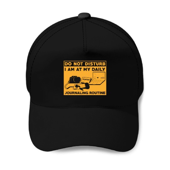 Journaling Routine Funny Do not Disturb Journaling Baseball Caps
