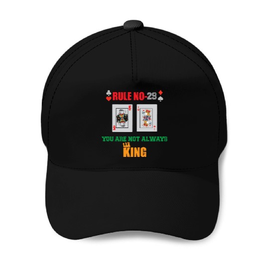 You Are Not Always King-Playing Card Baseball Caps