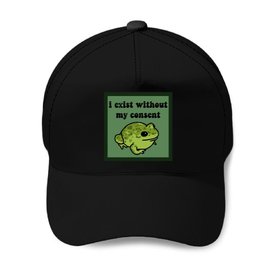 I Exist Without My Consent Frog Baseball Caps