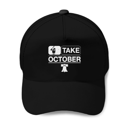 Philadelphia Take October Philly Baseball Caps