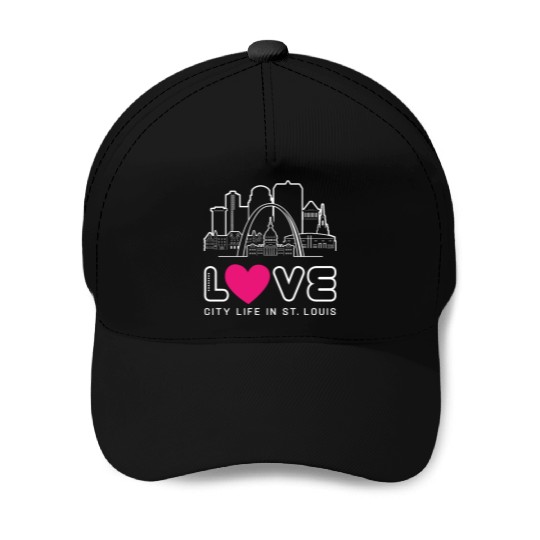 Love City Life in St. Louis Missouri Baseball Caps