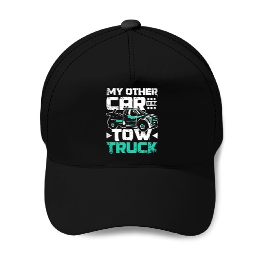 My other car is a tow truck Baseball Caps