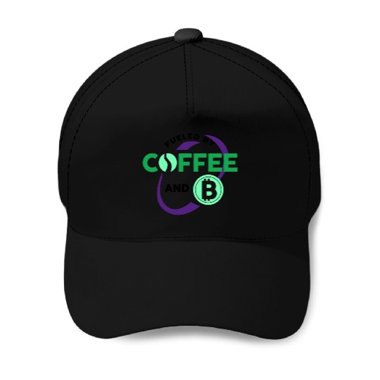 Fueled By Coffee and Bitcoin Baseball Caps