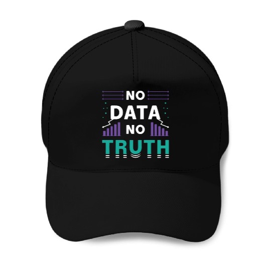 Data Mining No Data No Truth Analyst Programmer Baseball Caps