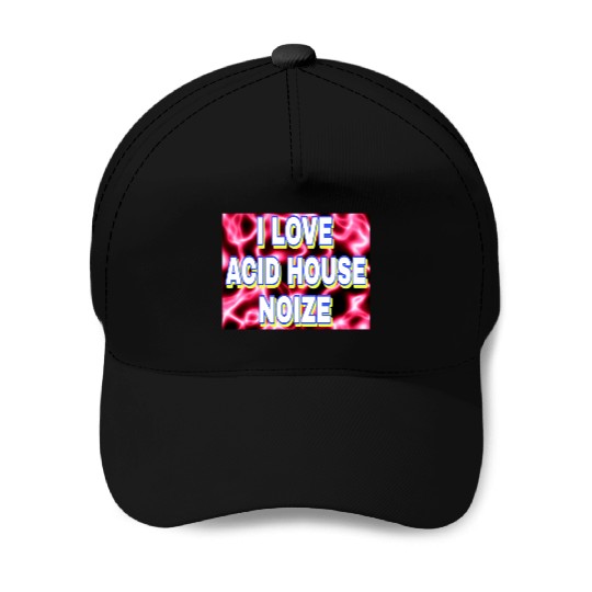 I LOVE ACID HOUSE NOIZE WHITE FONTS Baseball Caps