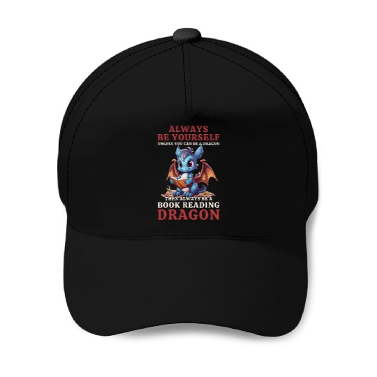 "Always Be Yourself" - Book Reading Blue Dragon Baseball Caps