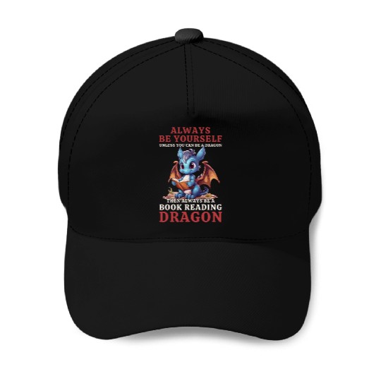 "Always Be Yourself" - Book Reading Blue Dragon Baseball Caps
