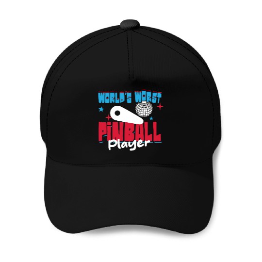 World s Worst Pinball Player Baseball Caps