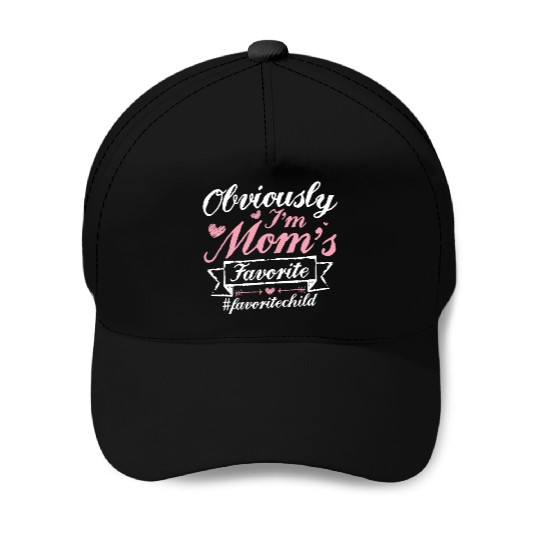 Obviously i'm mom's favorite | lovely mothers day Baseball Caps