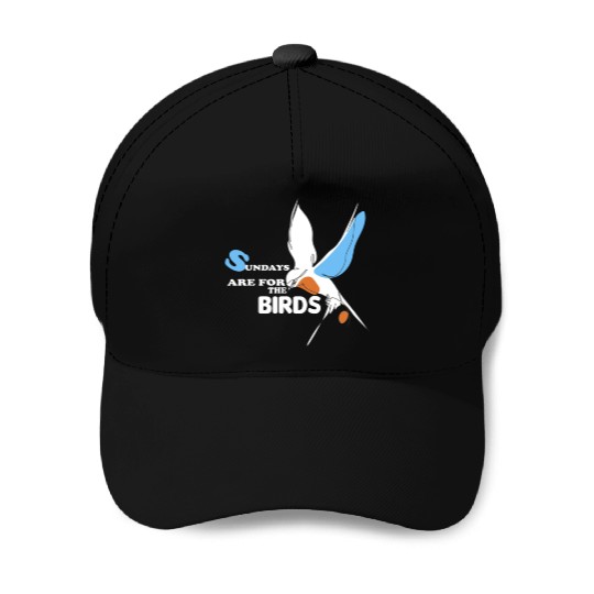 Sundays are for the Birds Baseball Caps