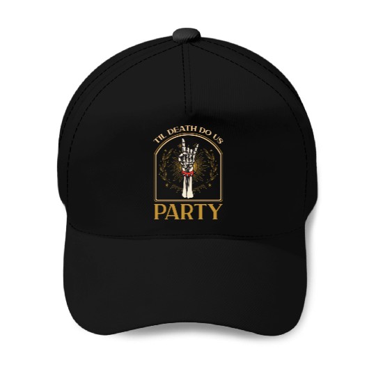 Til Death Do Us Party Baseball Caps