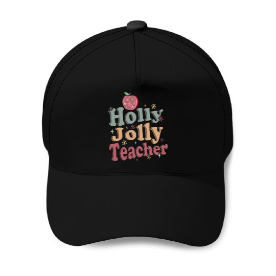 Holly Jolly Teacher Baseball Caps