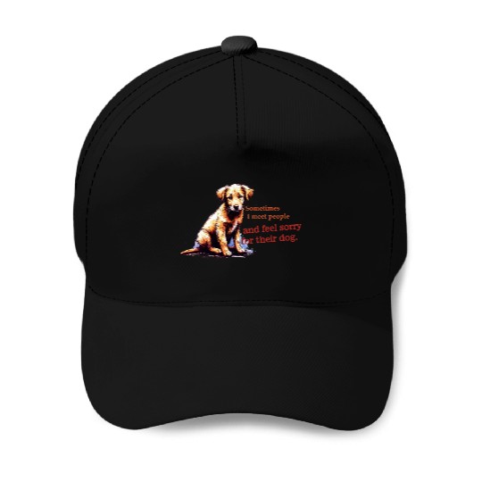 Snarky - Sometimes I feel Sorry for the Dog Baseball Caps
