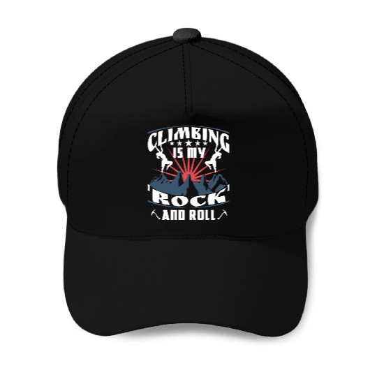 Climbing is my 'rock' and roll Baseball Caps