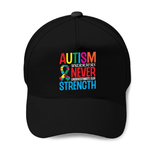 Autism Warriors Never Underestimate Our Strength Baseball Caps