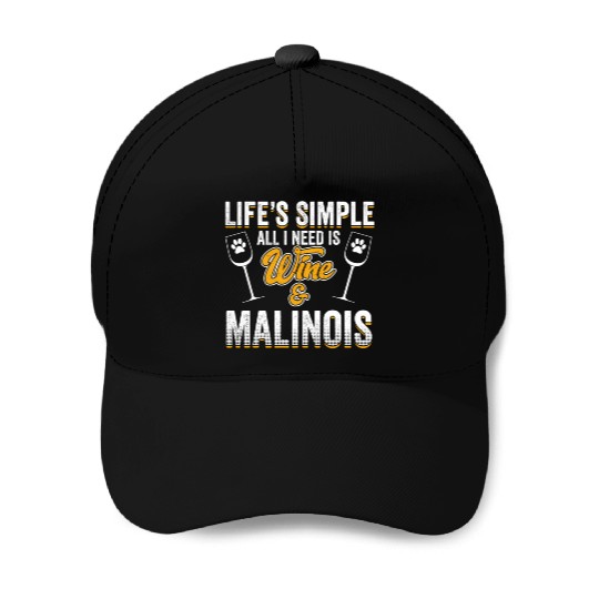 Belgian Malinois Dog Dog Wine Saying Pun Quote Baseball Caps