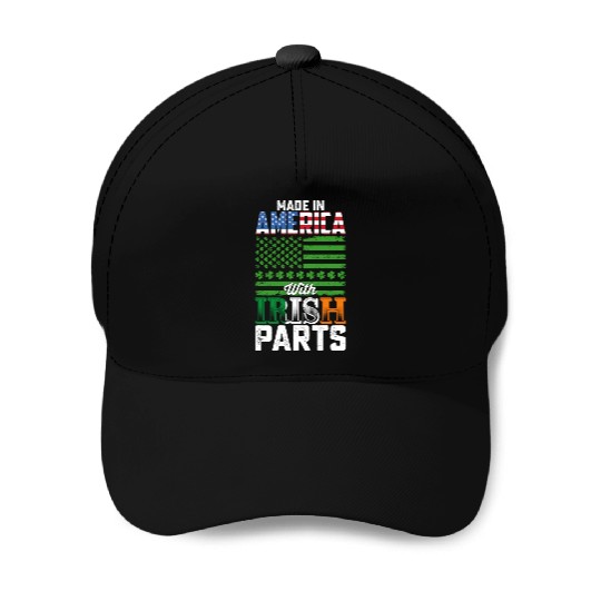 Made in America with Irish Parts St Patrick's Day Baseball Caps